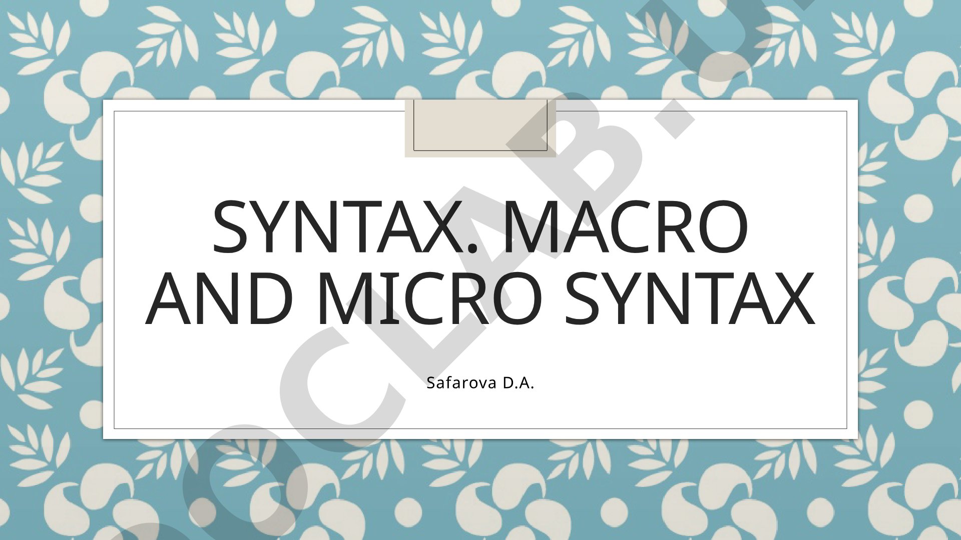 Syntax. Macro and micro syntax