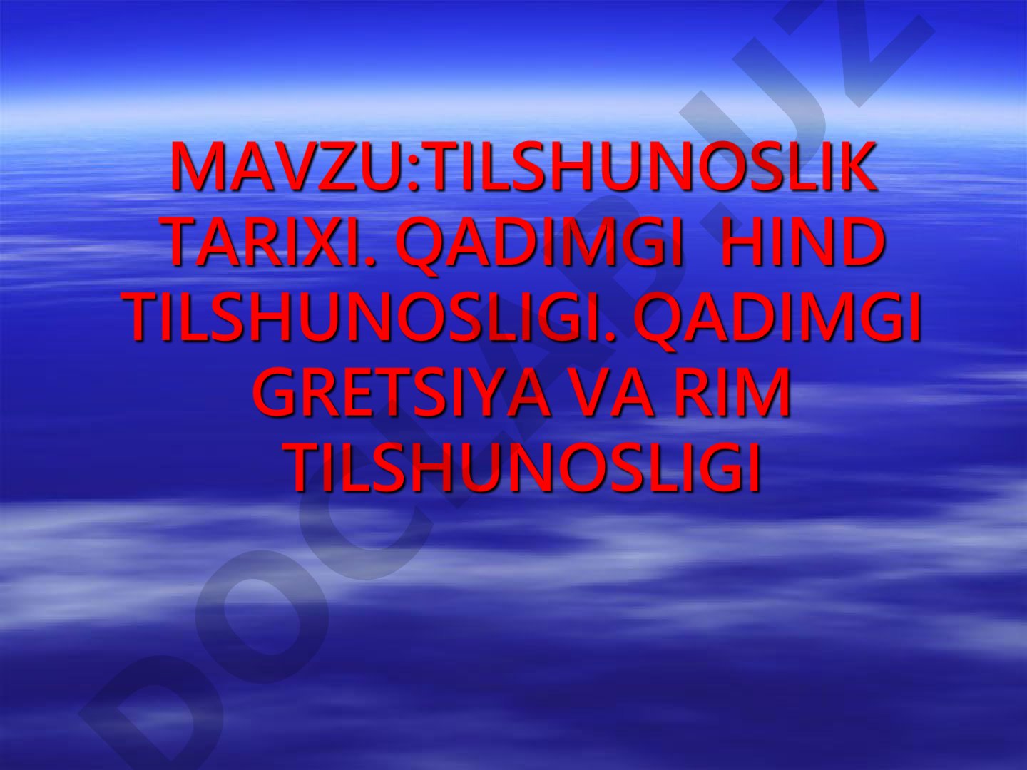 Tilshunoslik, tilning paydo bo‘lishi va rivojlanishi, jamiyat bilan bog‘liqligi haqida