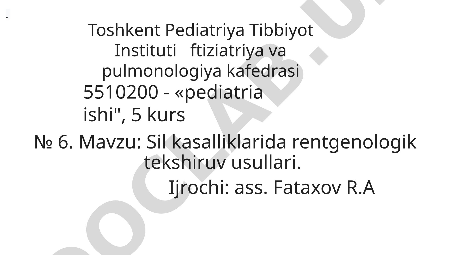 Sil kasalliklarida rentgenologik tekshiruv usullari
