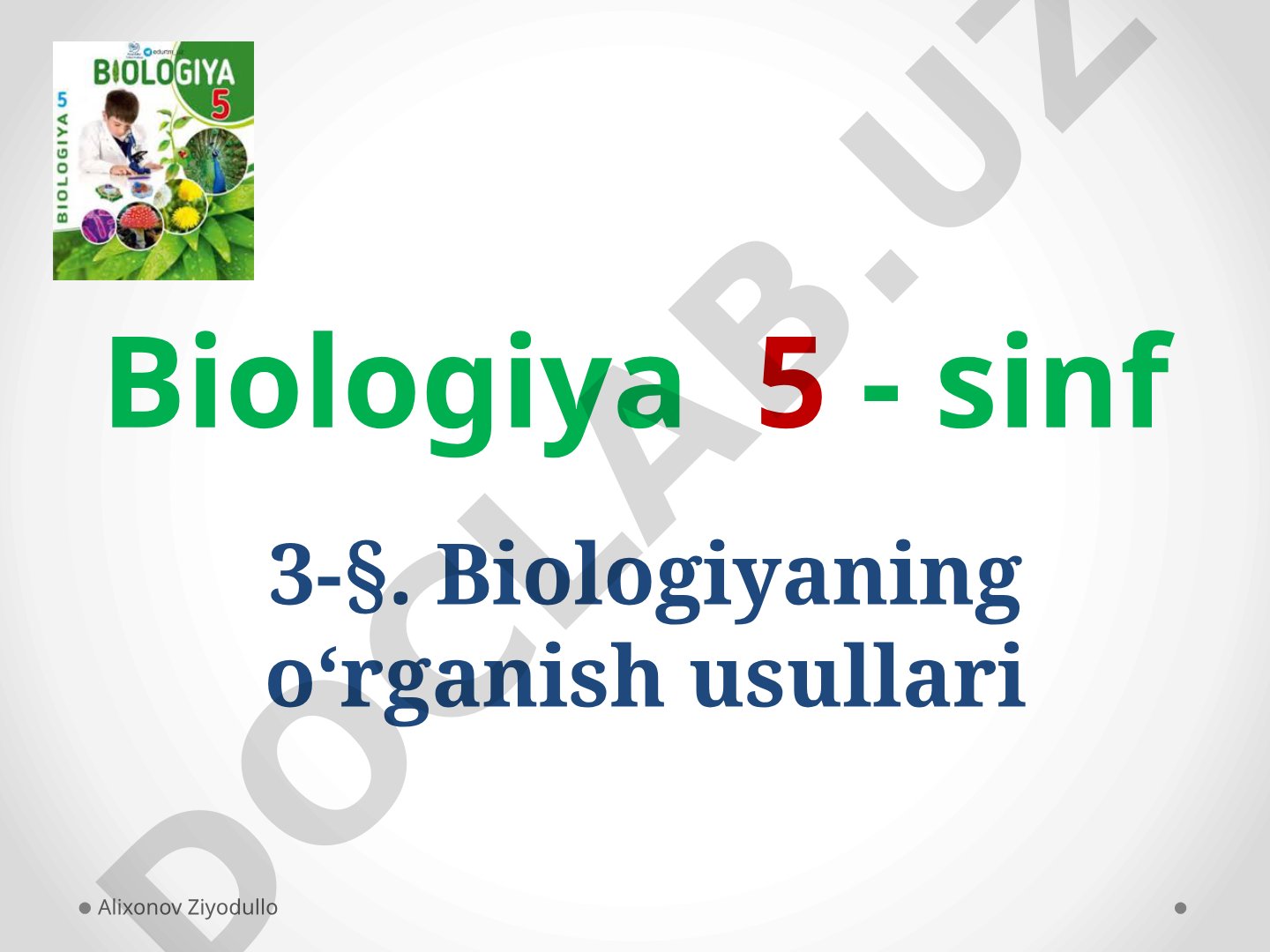 Biologiyaning o‘rganish usullari