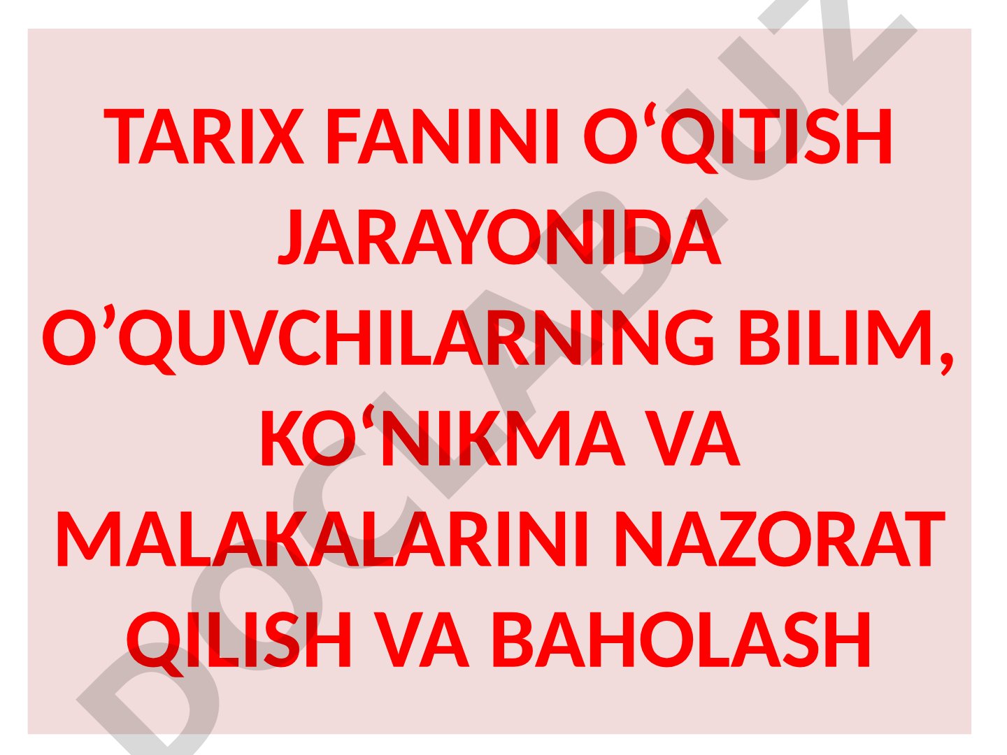 Tarix fanini o‘qitish jarayonida o‘quvchilarning bilim, ko‘nikma va malakalarini nazorat qilish va baholash