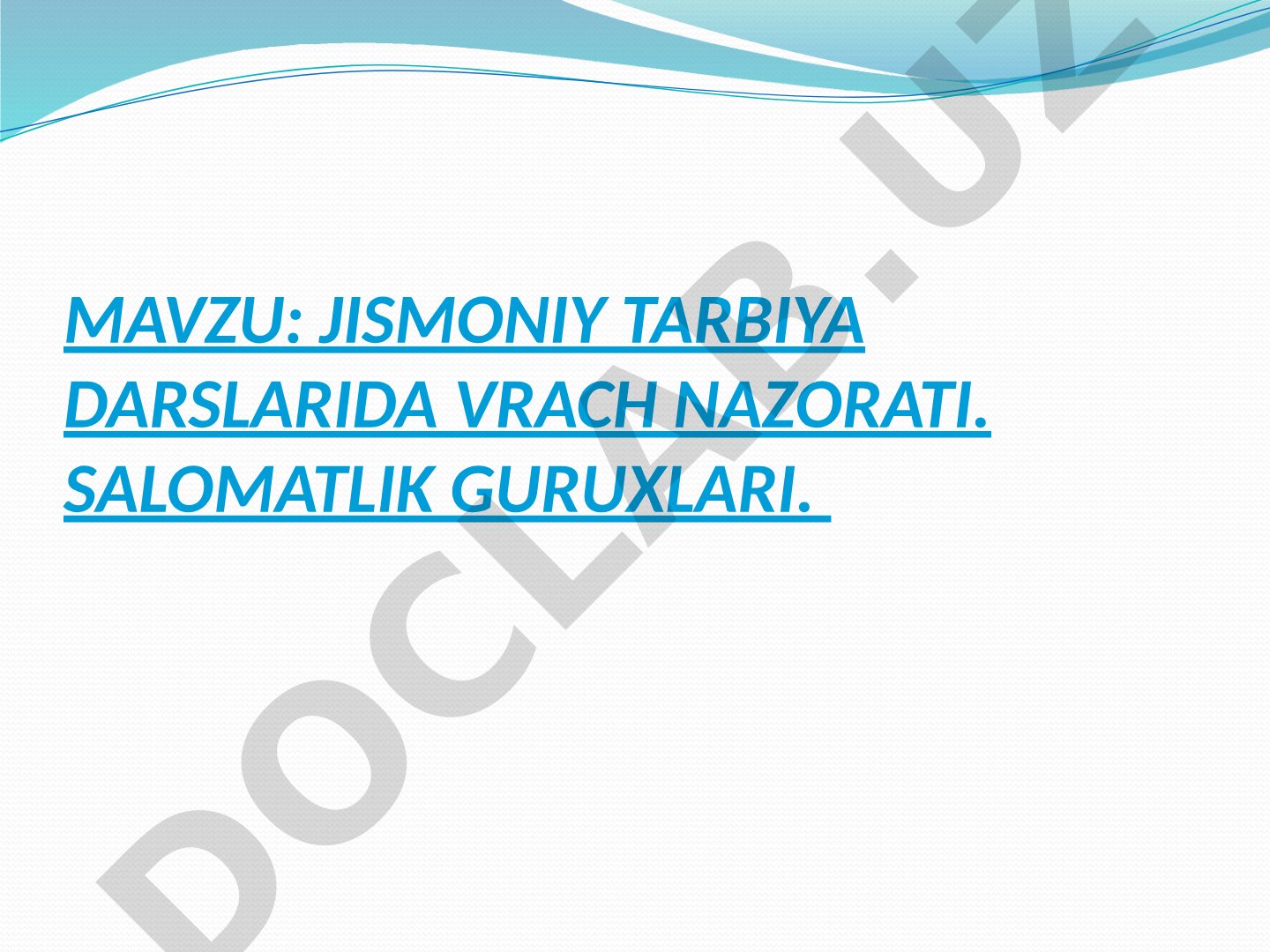 Jismoniy tarbiya darslarida vrach nazorati. Salomatlik guruhlari