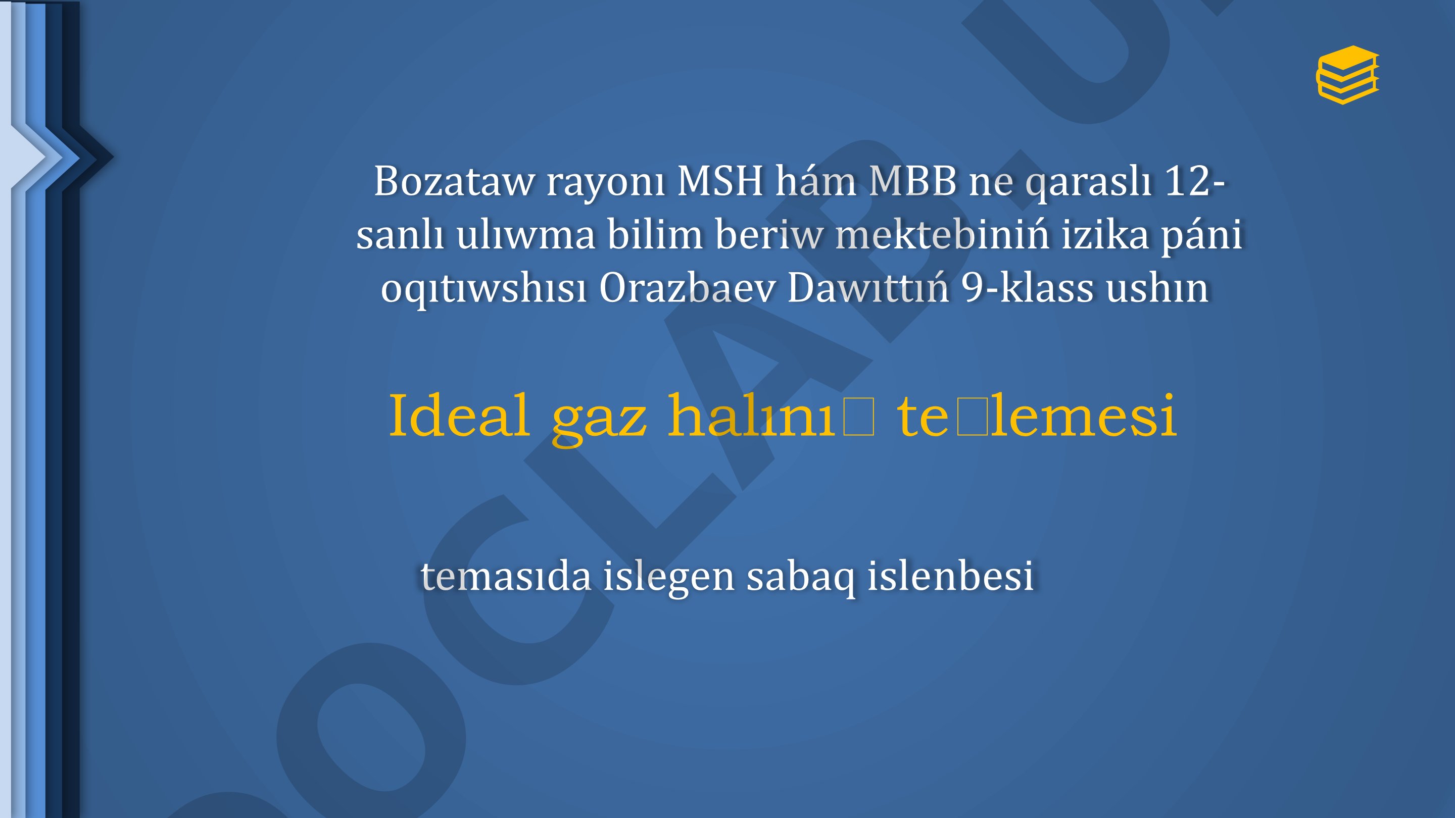 Ideal gaz halınıń teńlemesi