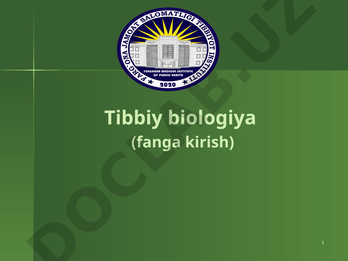 Tibbiy biologiya (fanga kirish)