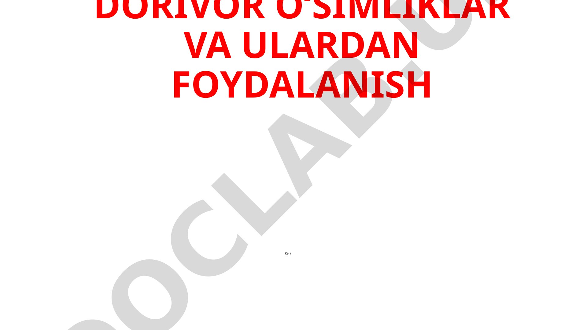 Dorivor o‘simliklar va ulardan foydalanish