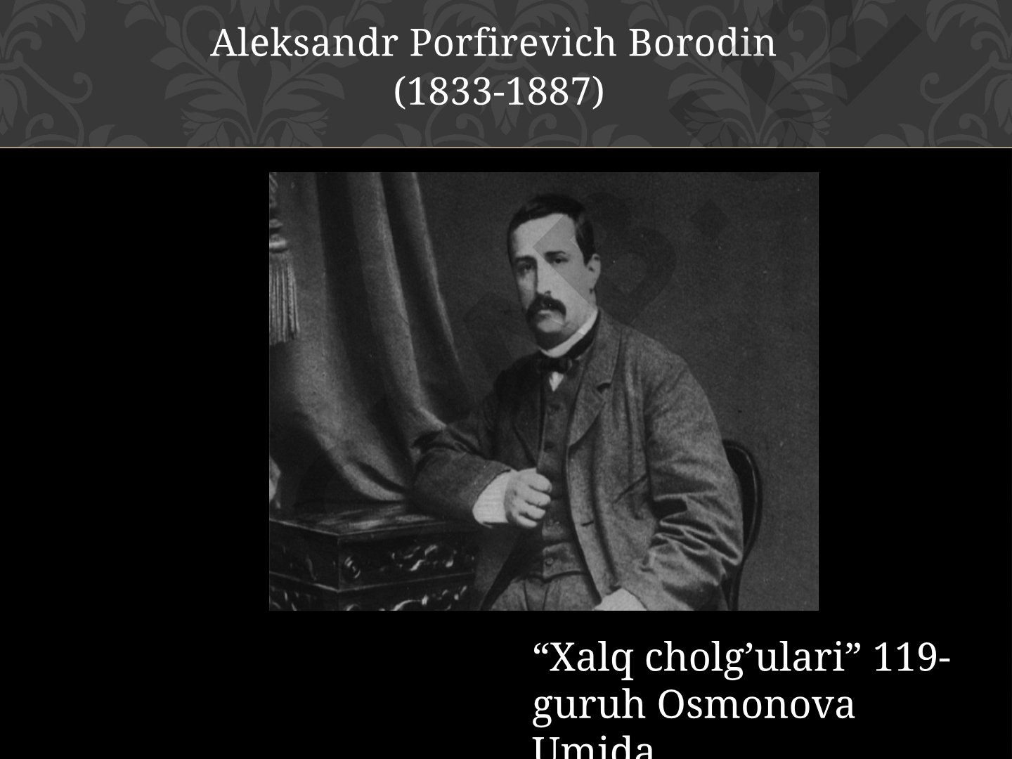 Aleksandr Porfirevich Borodin (1833-1887)