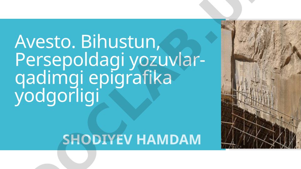 Avesto, Bihustun va Persepoldagi yozuvlar: qadimgi epigrafika yodgorliklari
