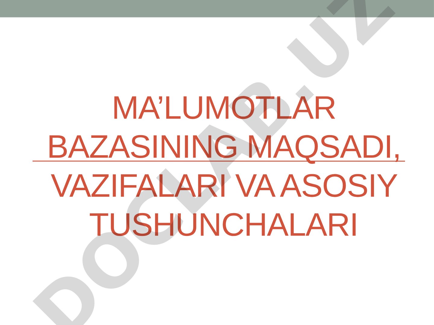 Ma’lumotlar bazasining maqsadi, vazifalari va asosiy tushunchalari