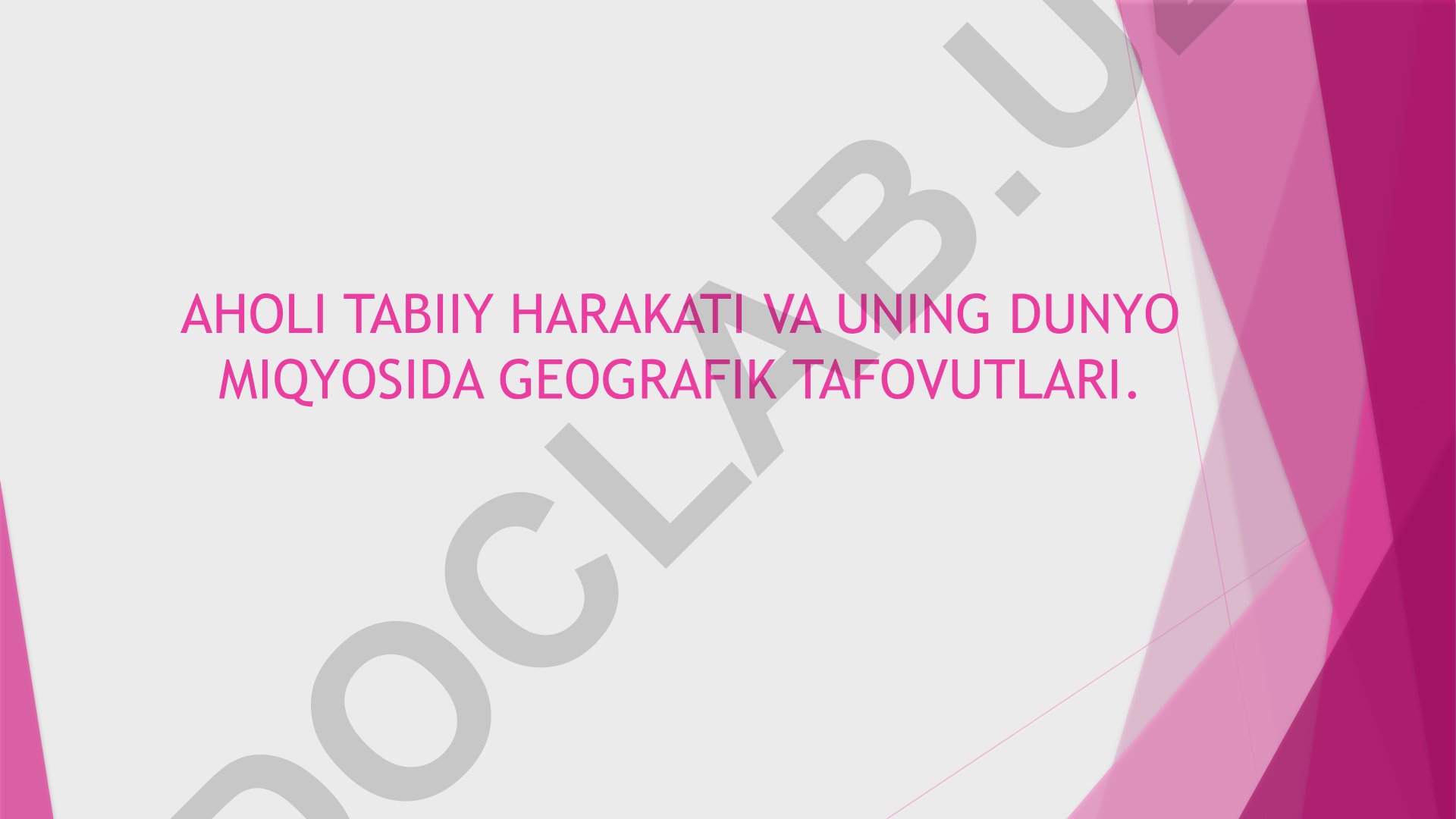 Aholi tabiiy harakati va uning dunyo miqyosida geografik tafovutlari
