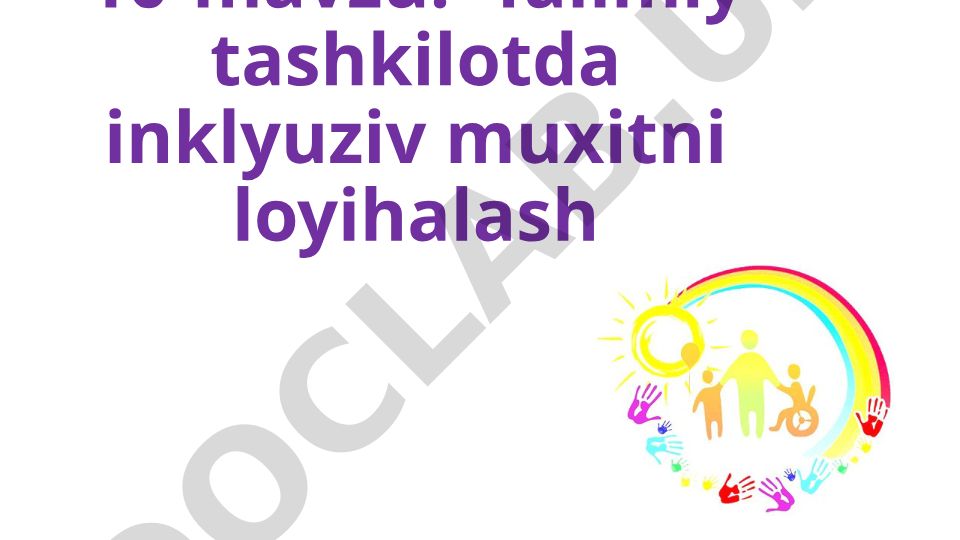 Talimiy tashkilotda inklyuziv muxitni loyihalash