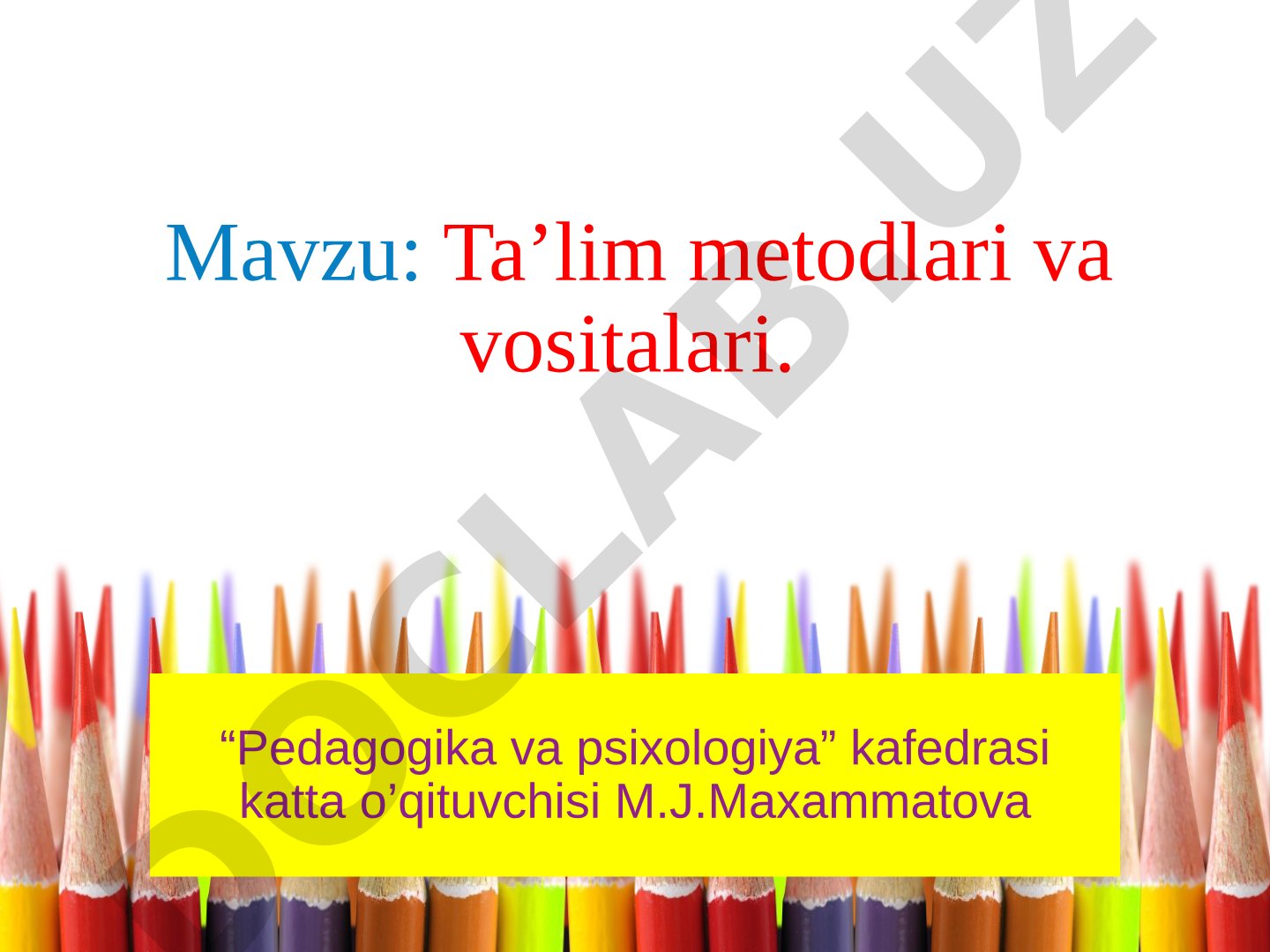 Ta’lim metodlari va vositalari