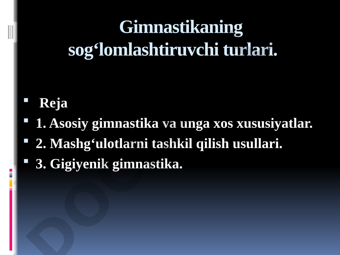 Asosiy gimnastika, mashg‘ulotlarni tashkil qilish va gigiyenik gimnastika haqida