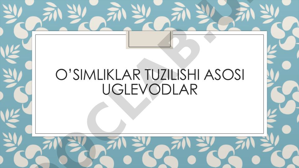 O'simliklarda uglevodlarning tuzilishi va ahamiyati