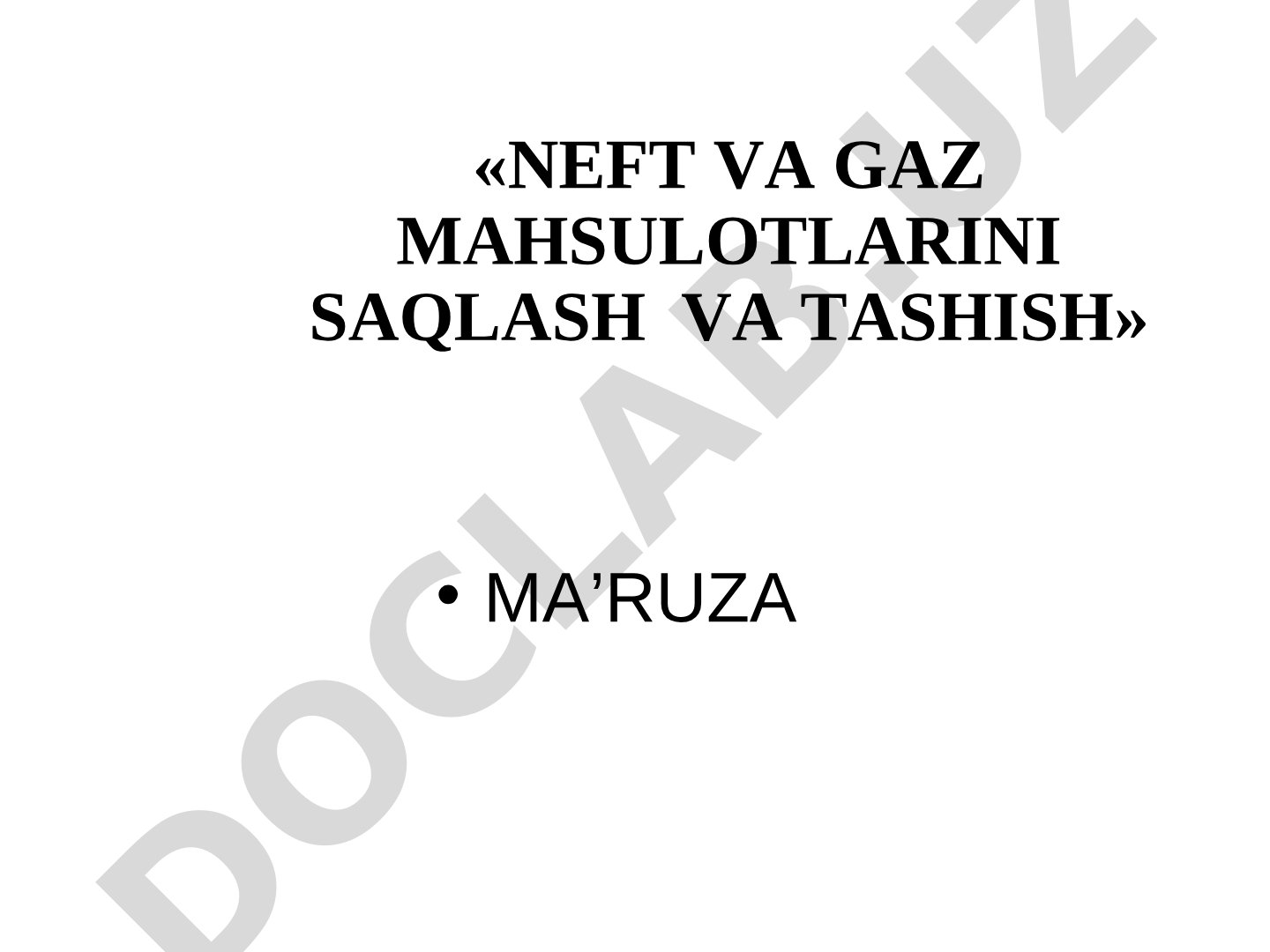 Neft va gaz mahsulotlarini saqlash va tashish - kirish ma'ruza