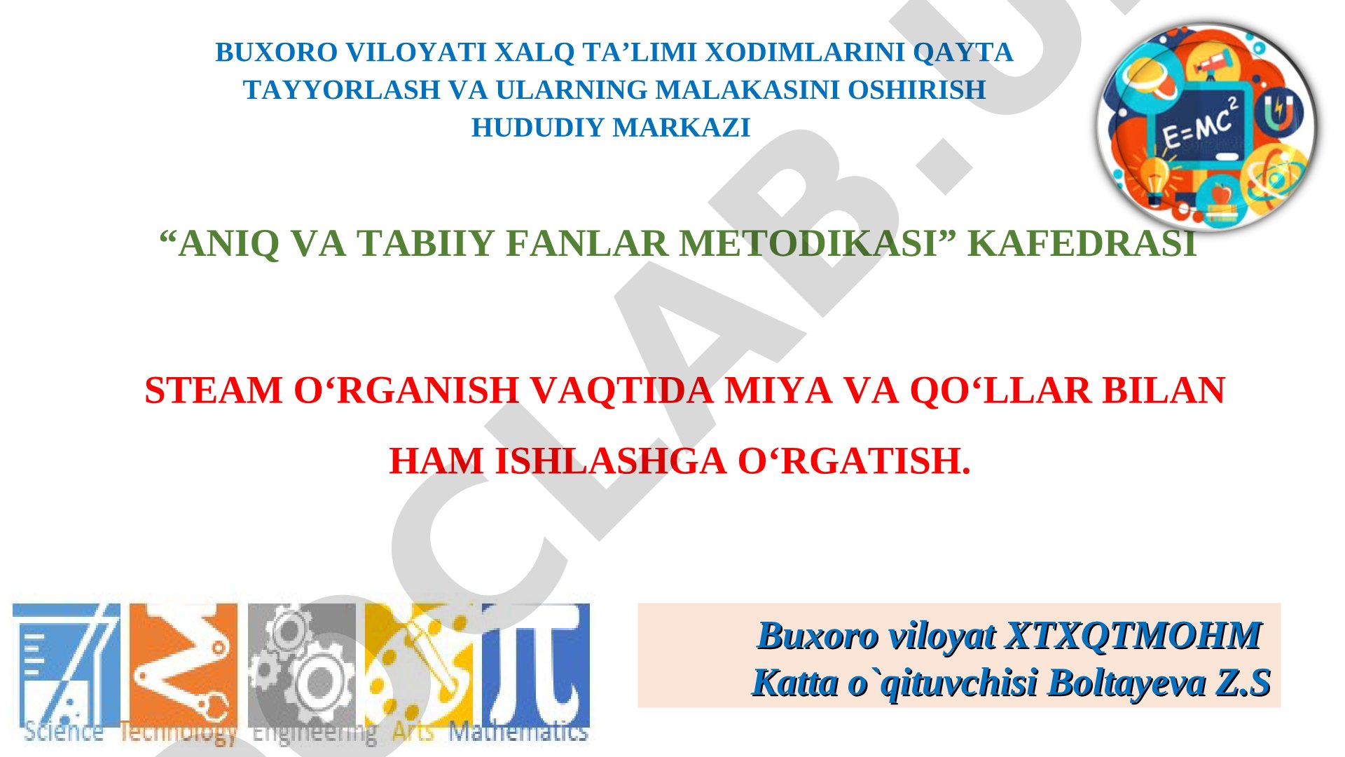 STEAM o‘rganish vaqtida miya va qo‘llar bilan ham ishlashga o‘rgatish