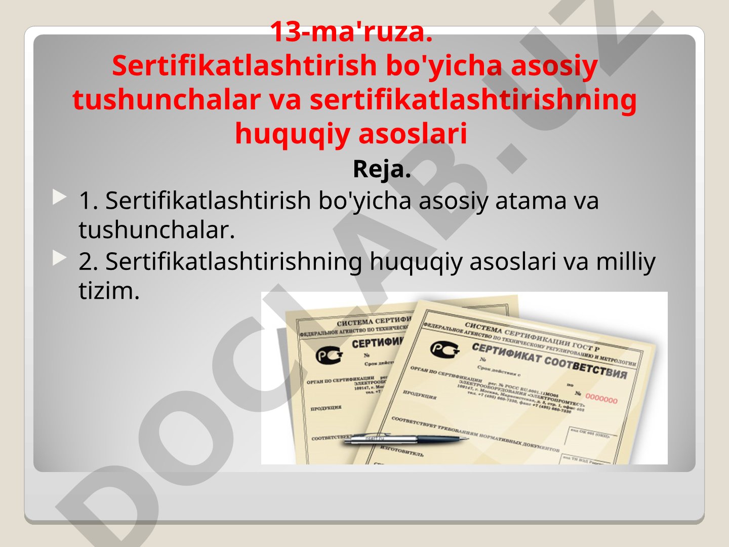 Sertifikatlashtirish bo'yicha asosiy tushunchalar va huquqiy asoslar