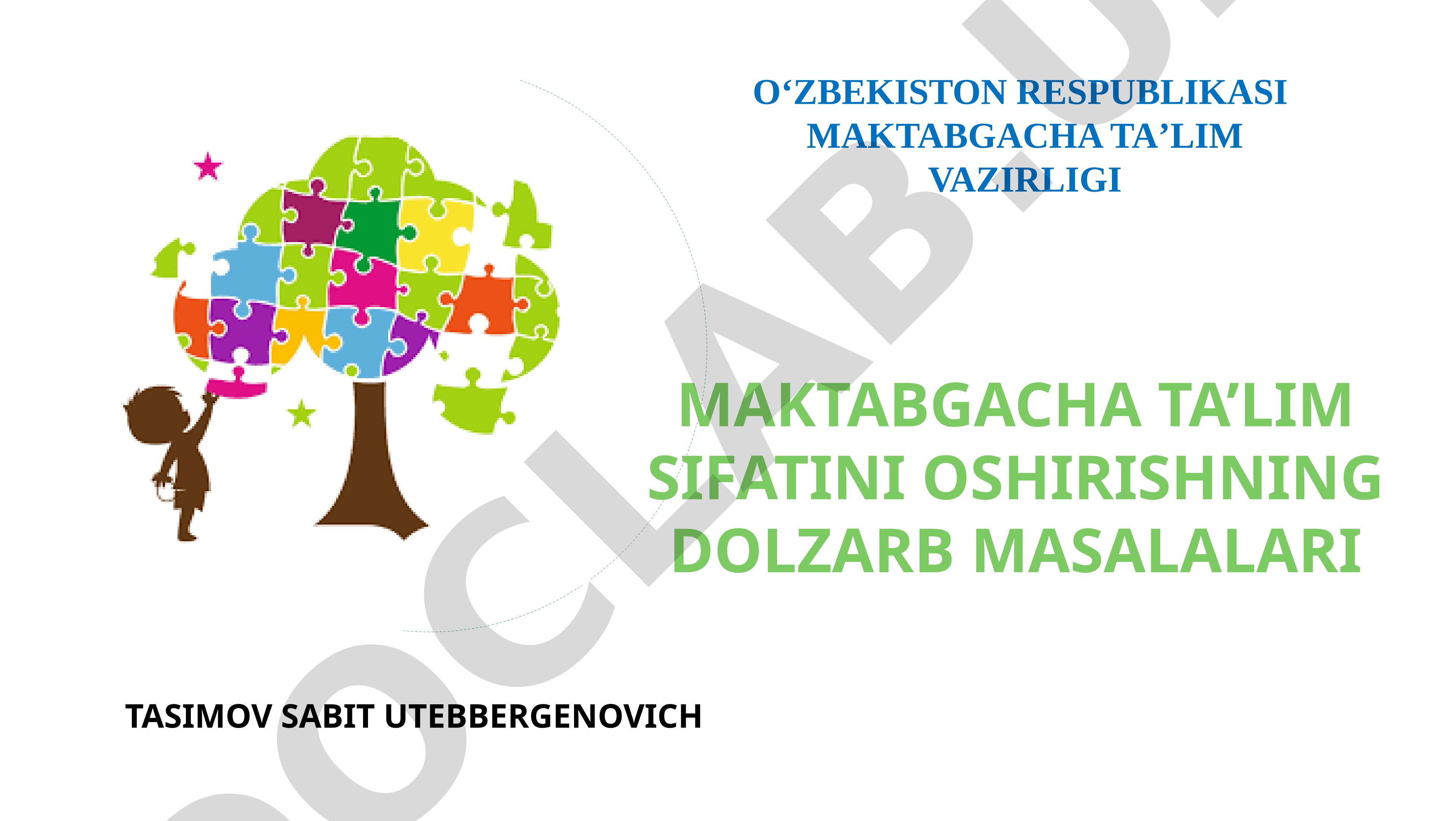 Maktabgacha ta’lim sifatini oshirishning dolzarb masalalari