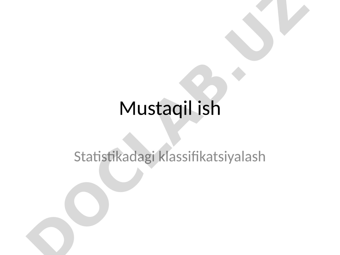 Mustaqil ish Statistikadagi klassifikatsiyalash