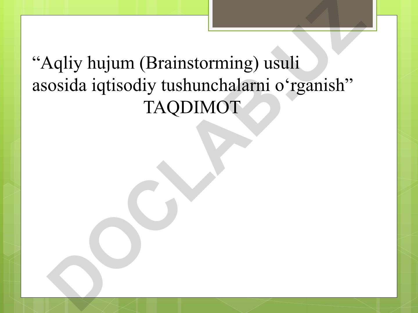 Aqliy hujum (Brainstorming) usuli asosida iqtisodiy tushunchalarni o‘rganish
