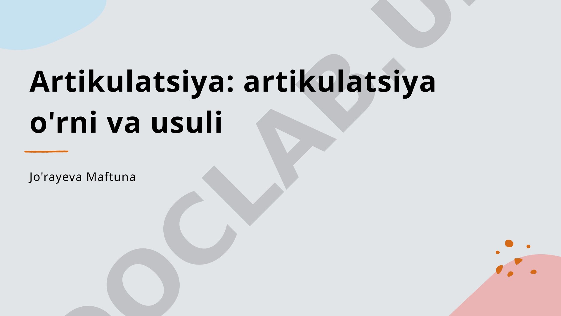 Artikulatsiya: artikulatsiya o'rni va usuli