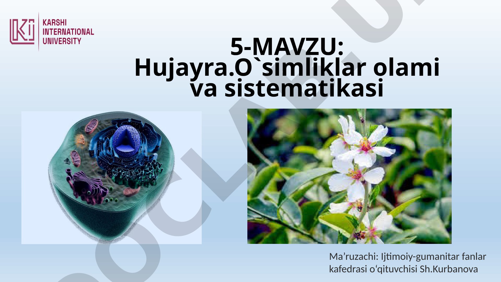 Hujayra. O'simliklar olami va sistematikasi