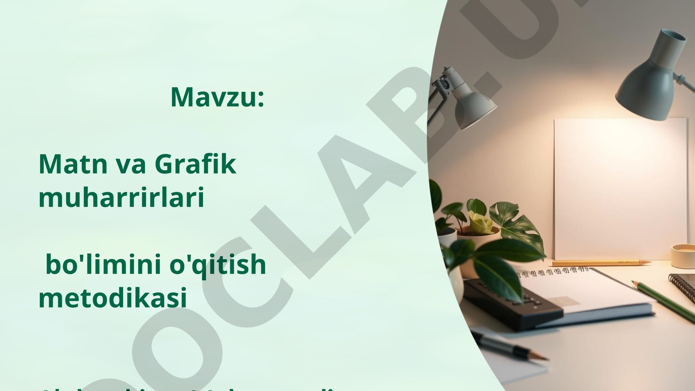 Matn va grafik muharrirlari bo'limini o'qitish metodikasi