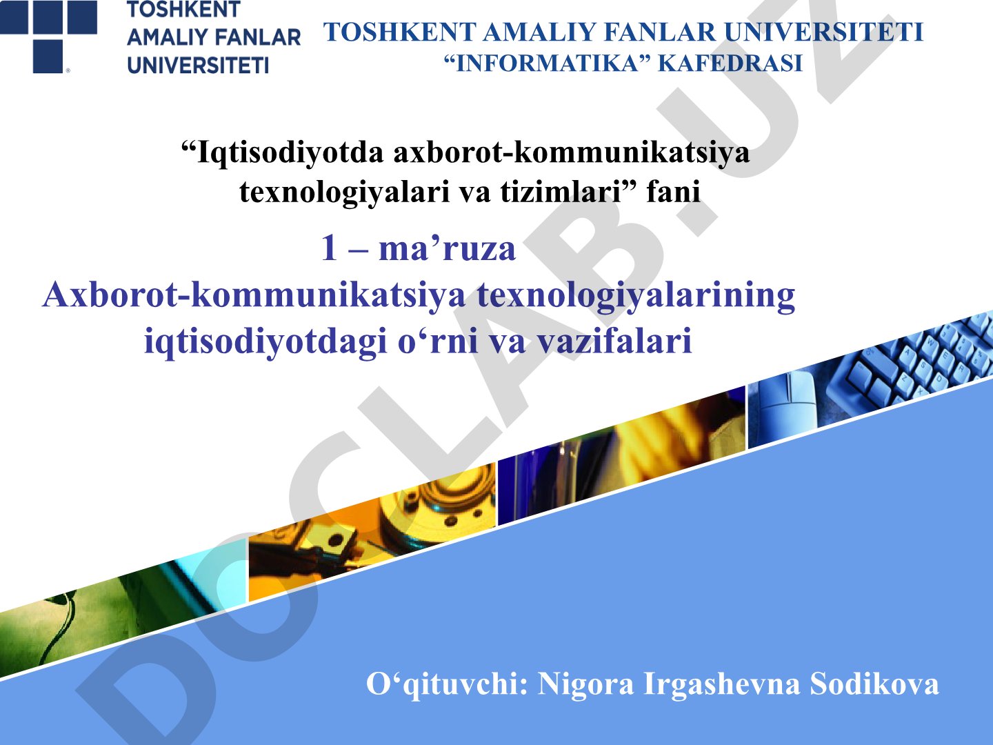 Axborot-kommunikatsiya texnologiyalarining iqtisodiyotdagi o‘rni va vazifalari