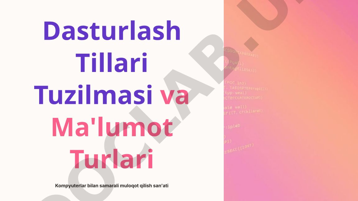 Dasturlash Tillari Tuzilmasi va Ma'lumot Turlari