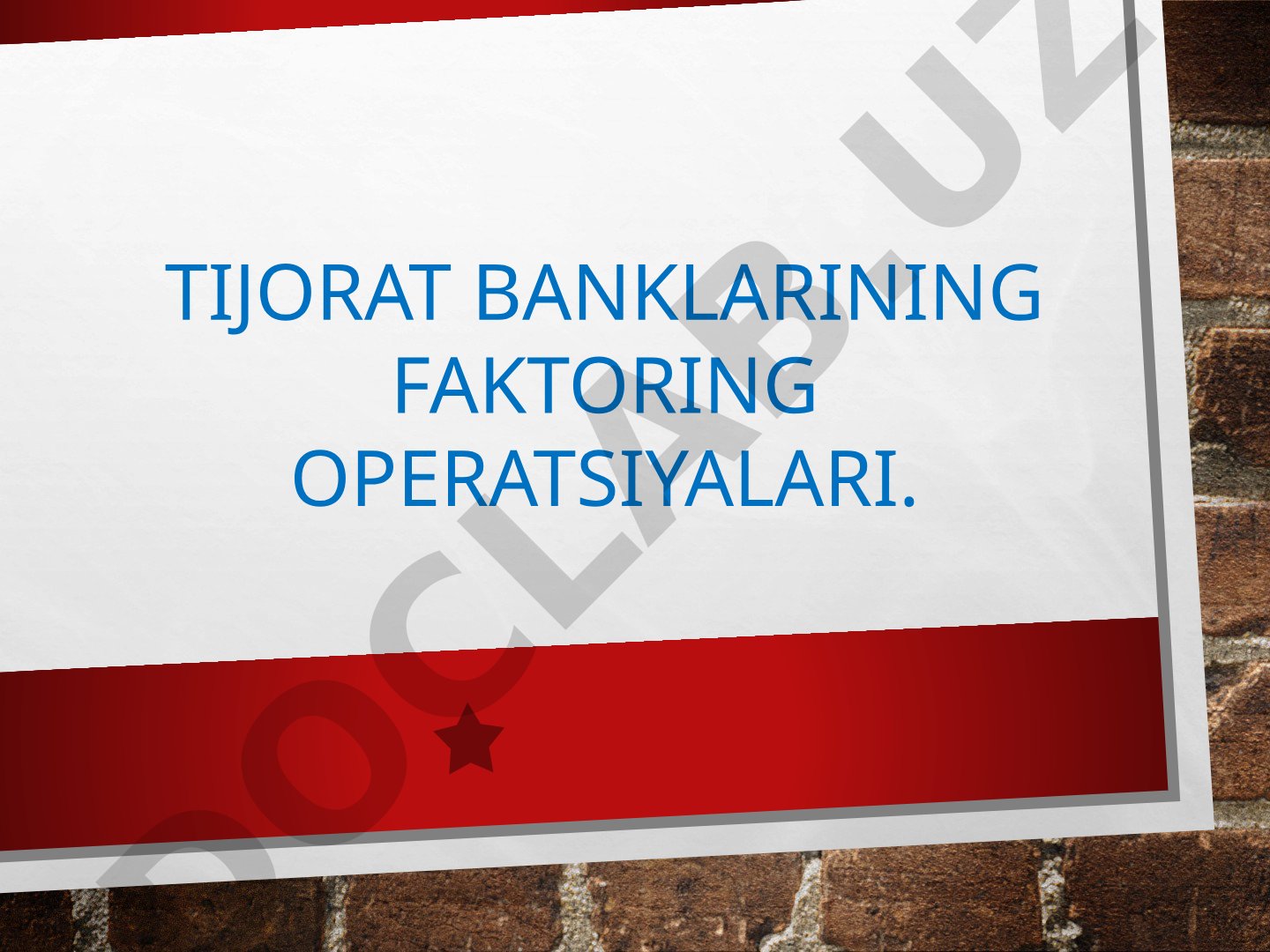Tijorat banklarining faktoring operatsiyalari