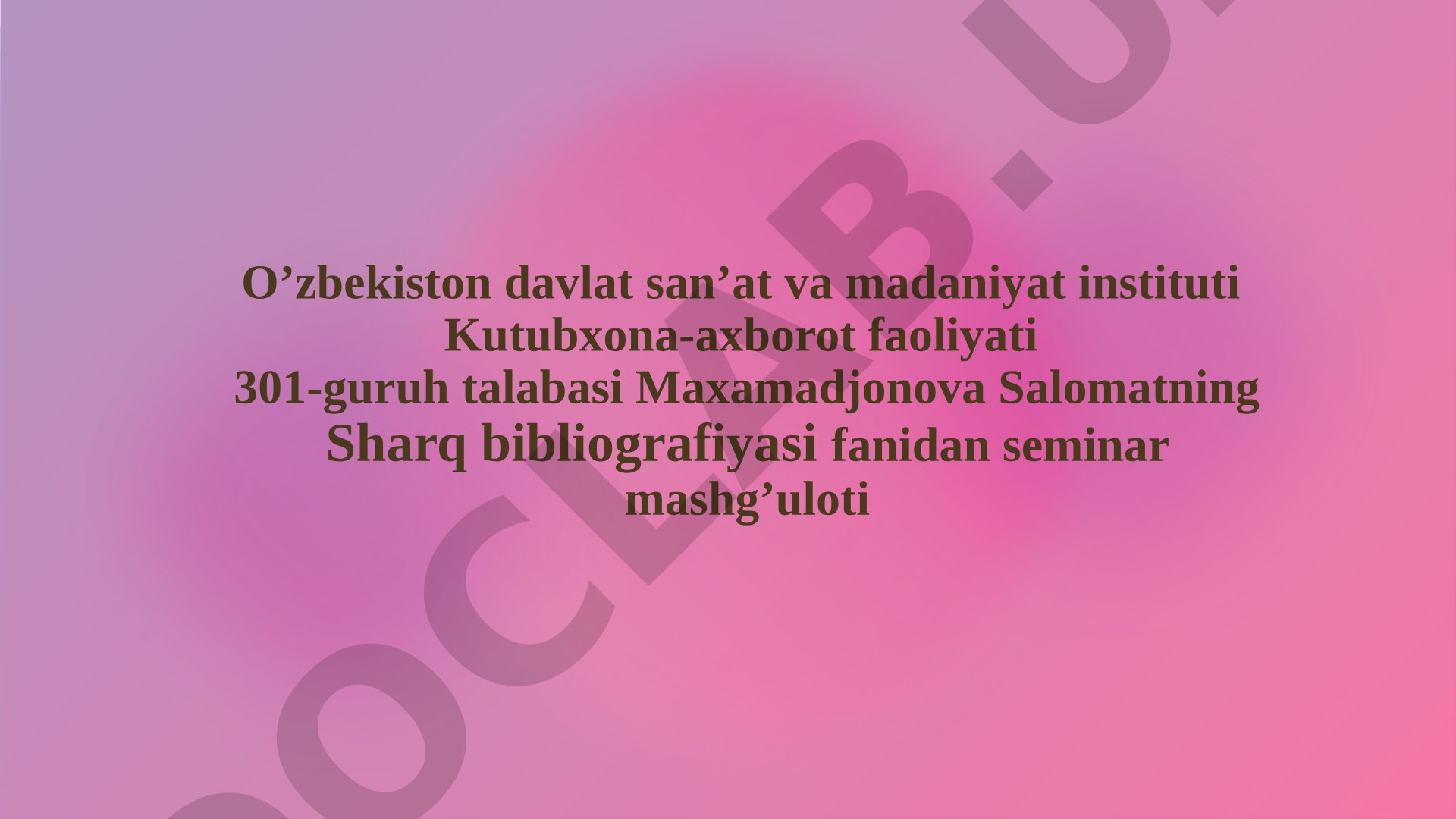 XIV-XVII asrlar ikkinchi uyg’onish davridagi O’rta Osiyodagi sharq tarixiga oid nashrlar bibliografiyasi