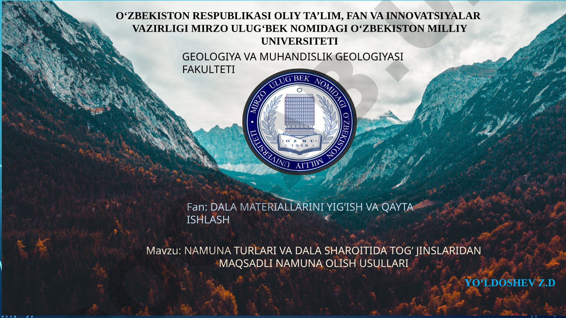 Namuna turlari va dala sharoitida tog‘ jinslaridan maqsadli namuna olish usullari