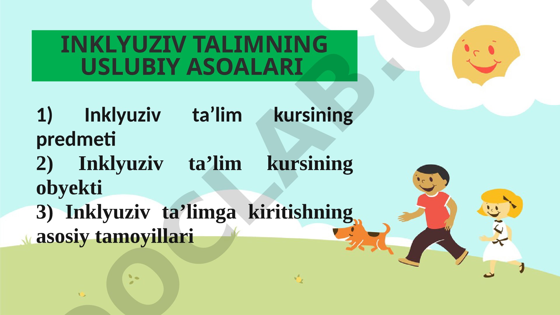 Inklyuziv ta'limning uslubiy asoslari