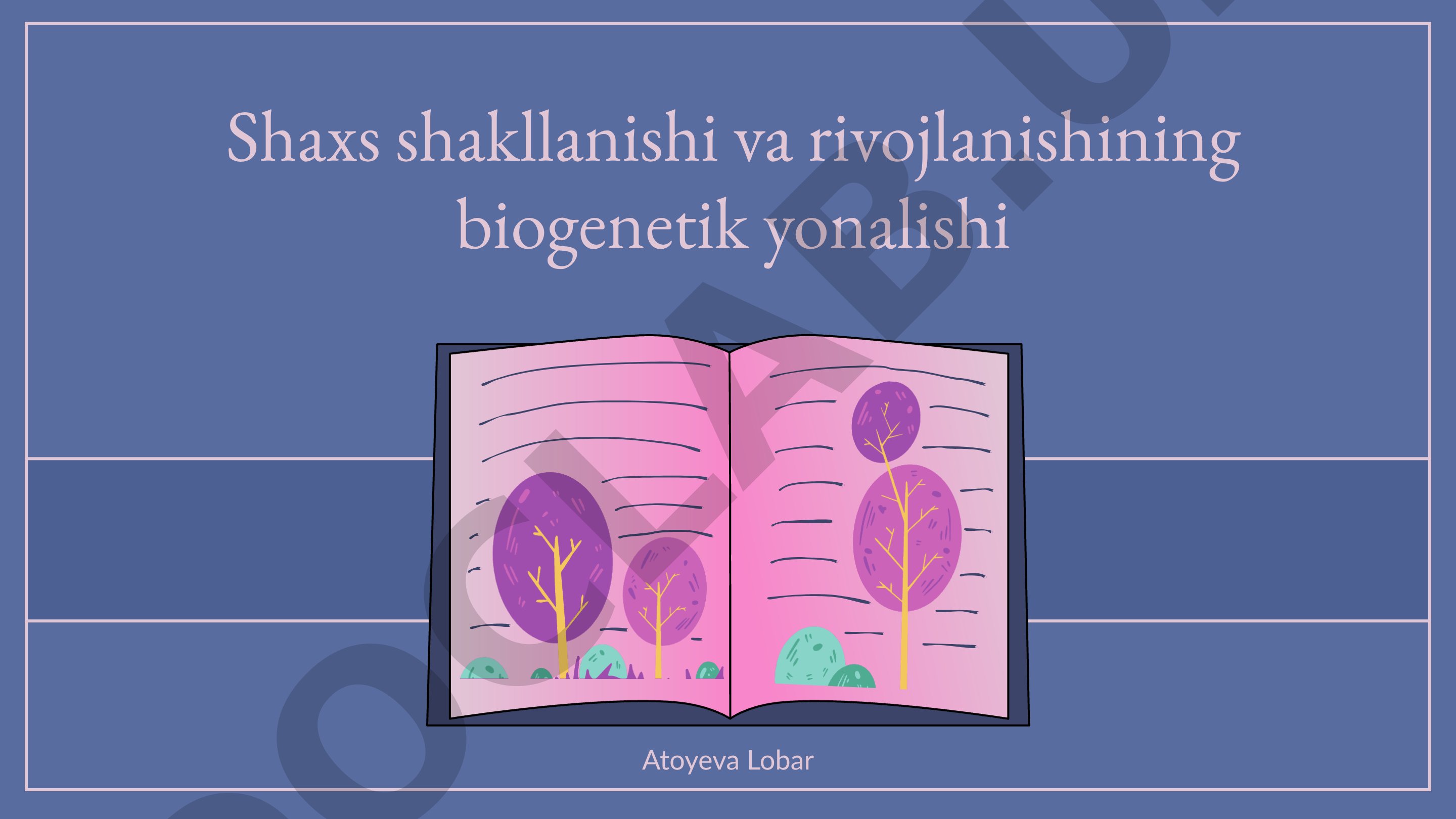 Shaxs shakllanishi va rivojlanishining biogenetik yonalishi