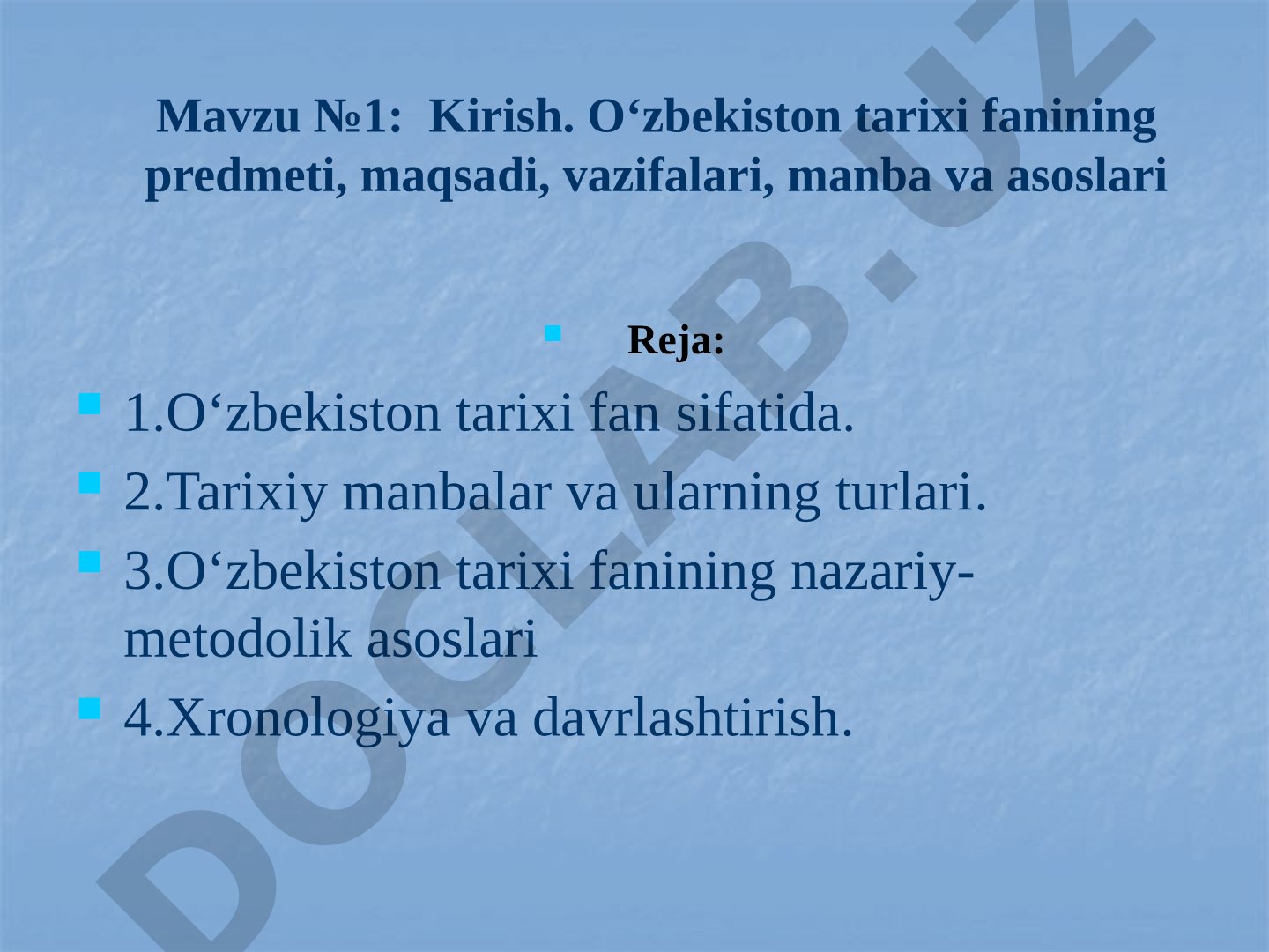 Kirish. O‘zbekiston tarixi fanining predmeti, maqsadi, vazifalari, manba va asoslari