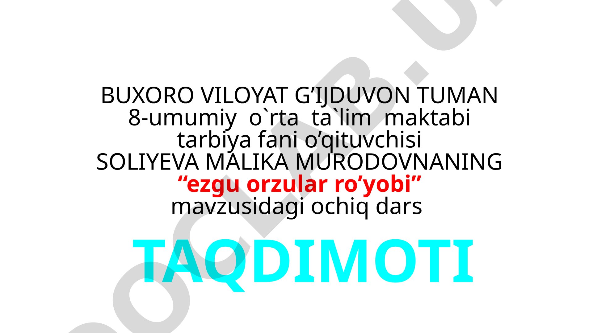 5-sinf uchun ochiq dars taqdimoti: ezgu orzular mavzusida ma'naviy tarbiya