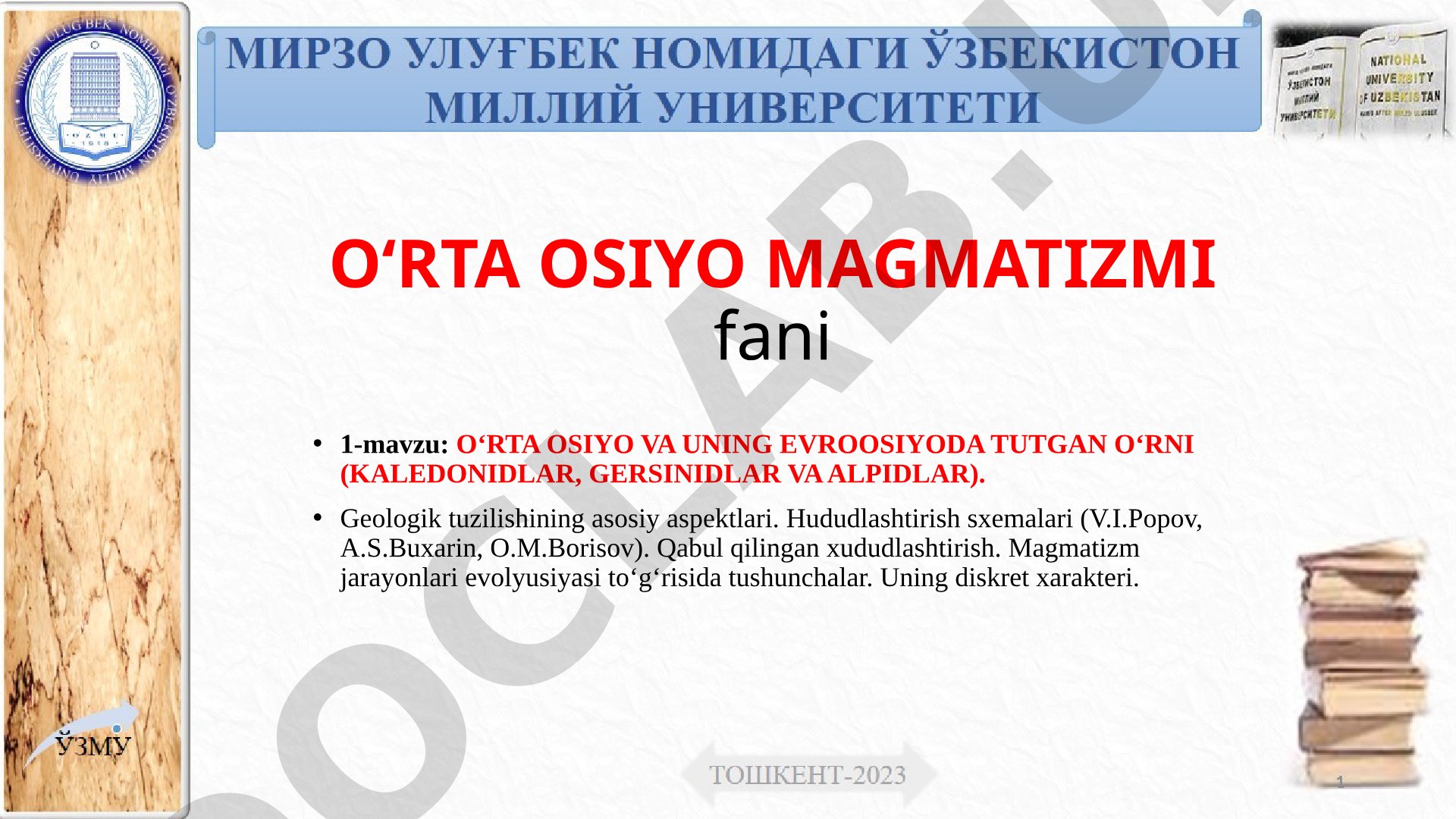 O‘rta Osiyo magmatizmi fani 1-mavzu: O‘rta Osiyo va uning Evroosiyoda tutgan o‘rni