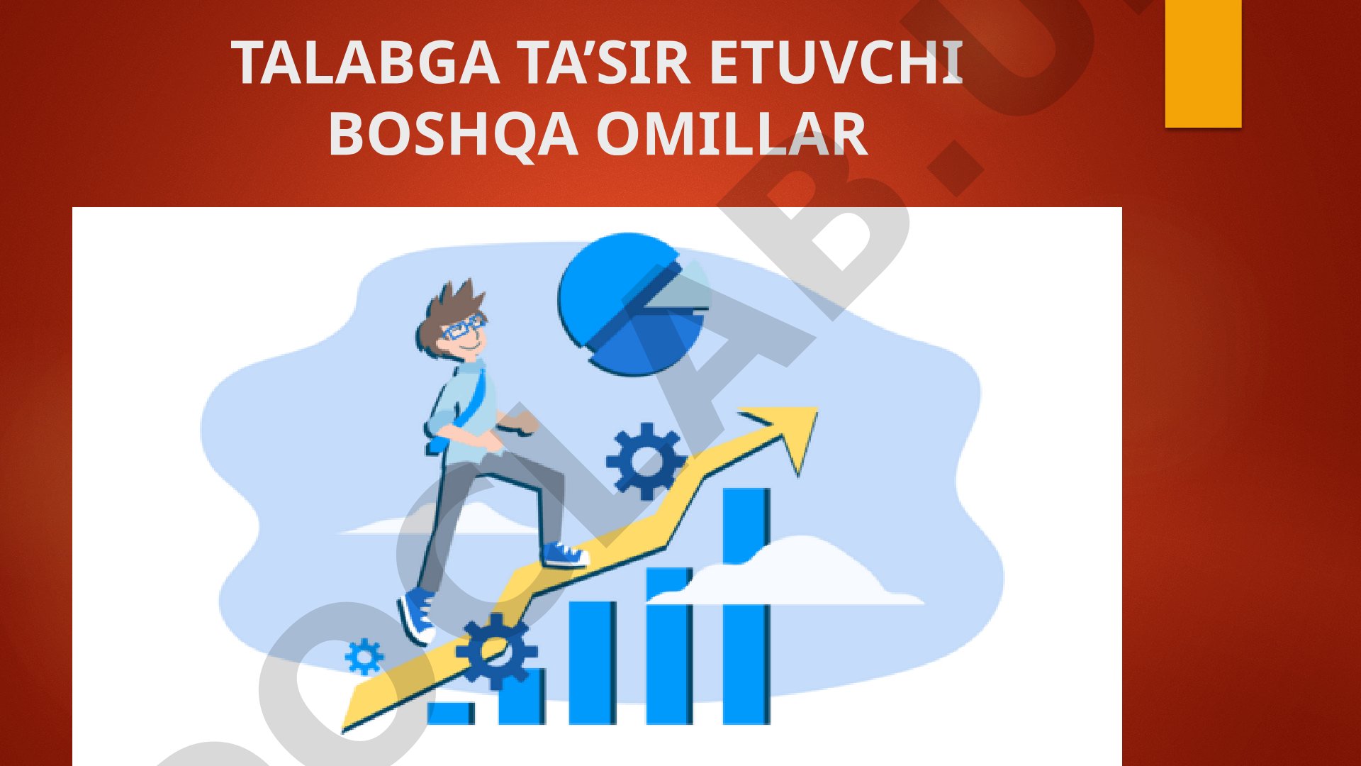 Talabga ta'sir etuvchi boshqa omillar
