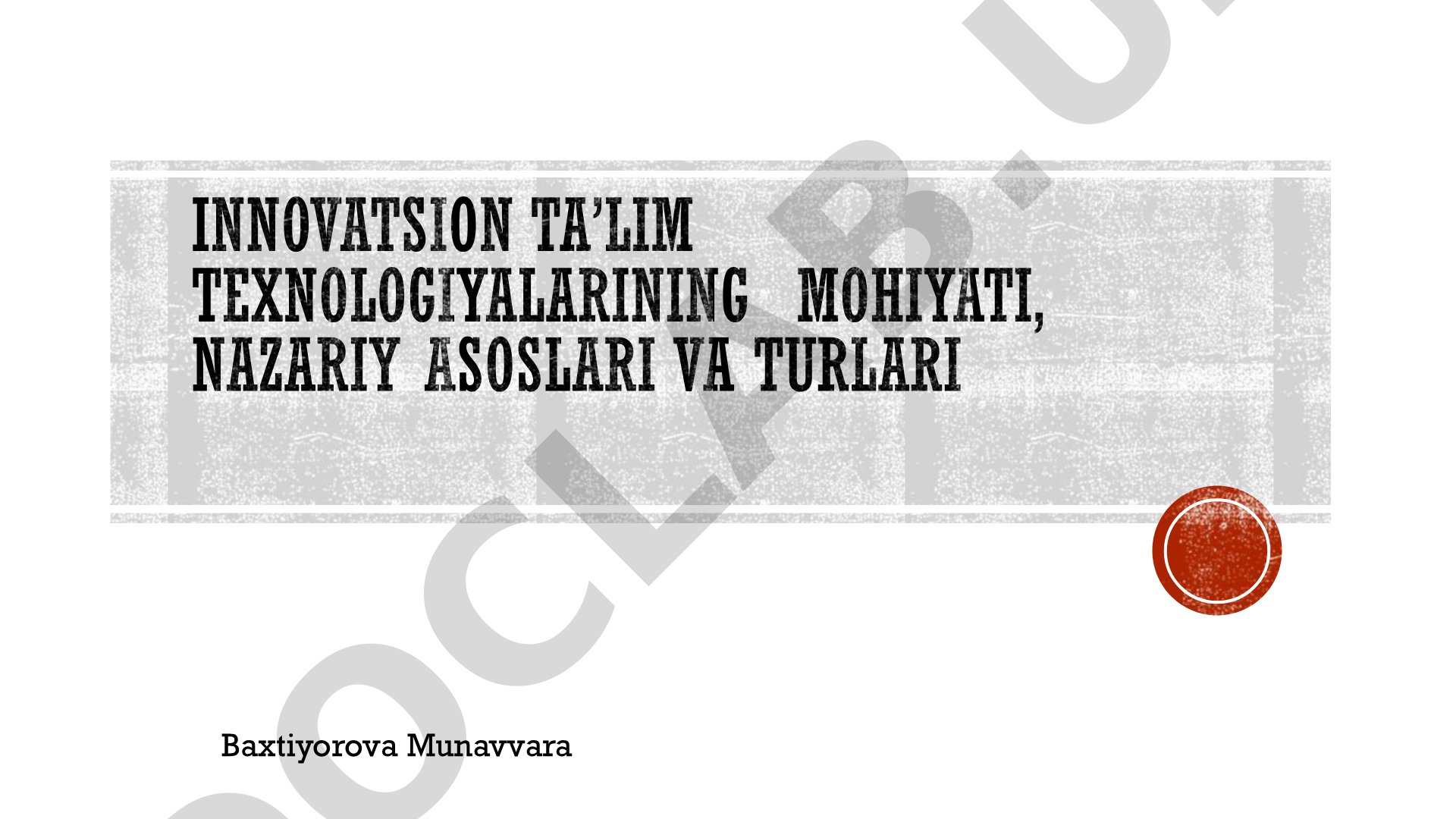 Innovatsion ta'lim texnologiyalarining mohiyati, nazariy asoslari va turlari