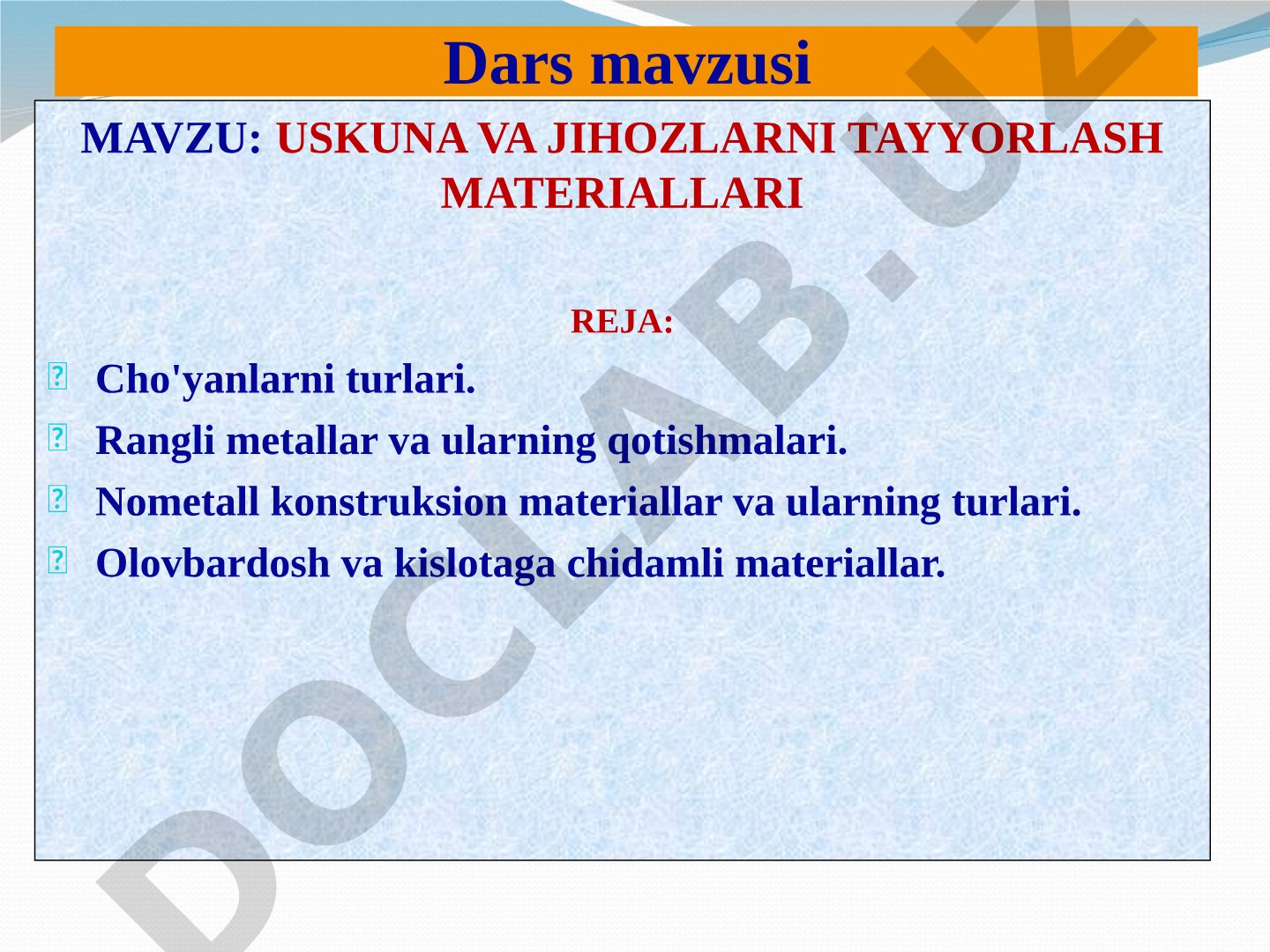 Uskuna va jihozlarni tayyorlash materiallari