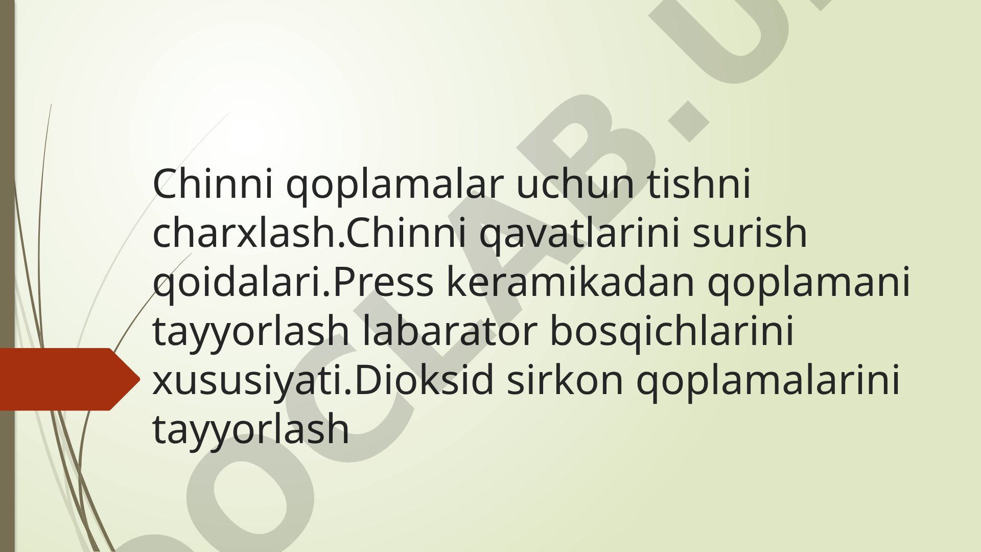 Chinni qoplamalar uchun tishni charxlash
