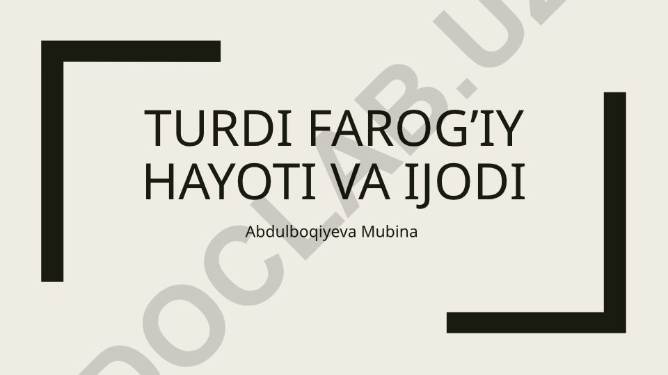 Turdi Farog'iy hayoti va ijodi