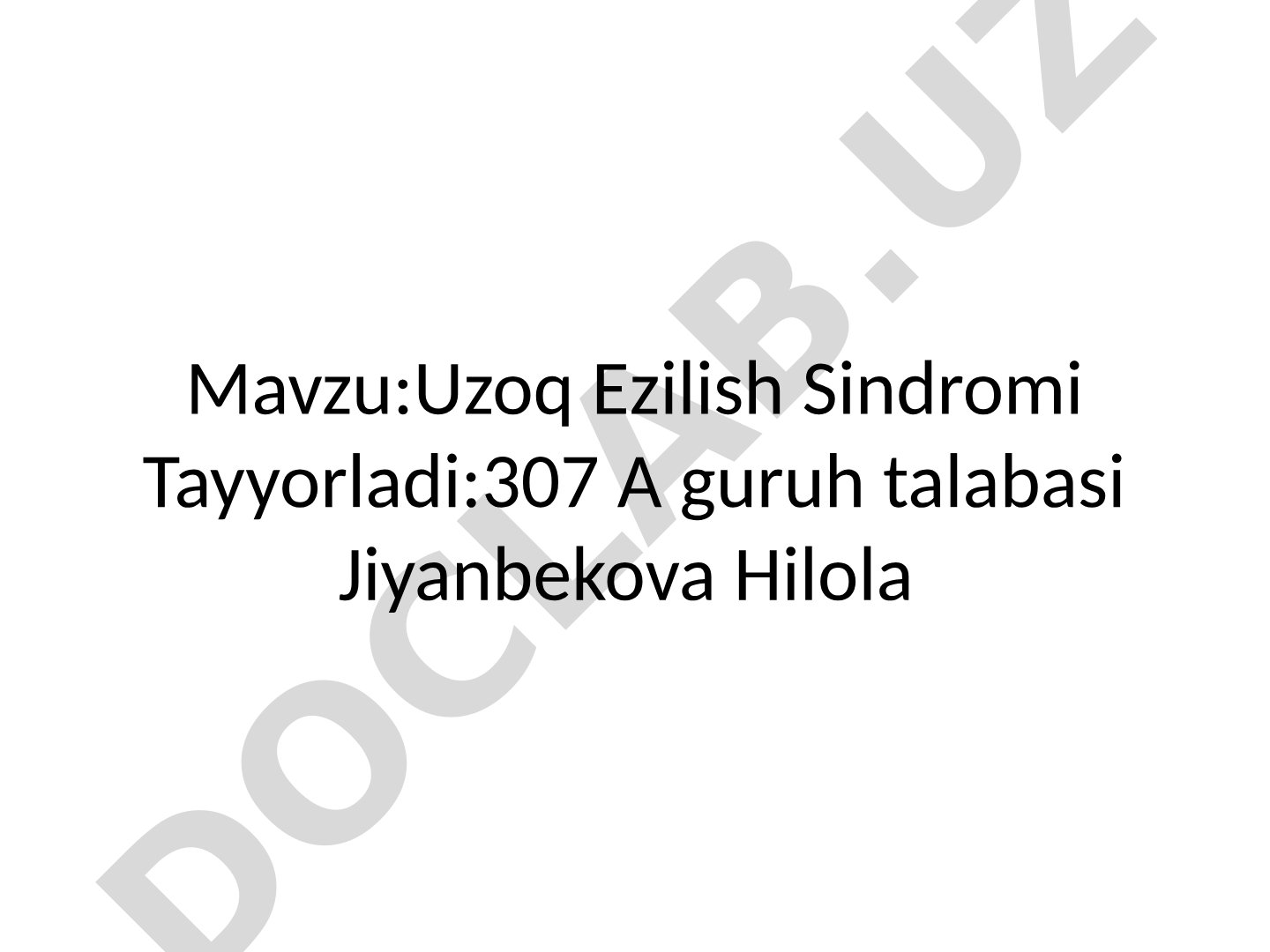 Uzoq ezilish sindromi sabablari, belgilari, diagnostikasi va davolash usullari haqida