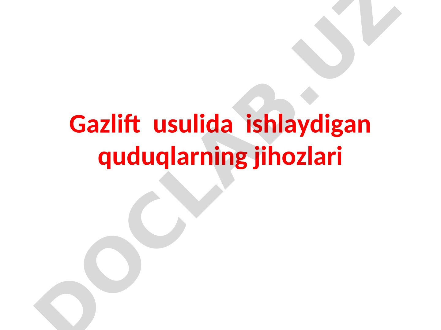 Gаzlift usulidа ishlаydigаn quduqlаrning jihоzlаri