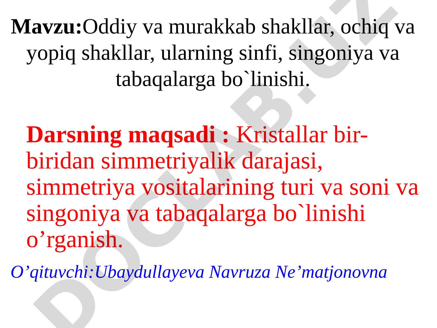 Oddiy va murakkab shakllar, ochiq va yopiq shakllar, ularning sinfi, singoniya va tabaqalarga bo`linishi