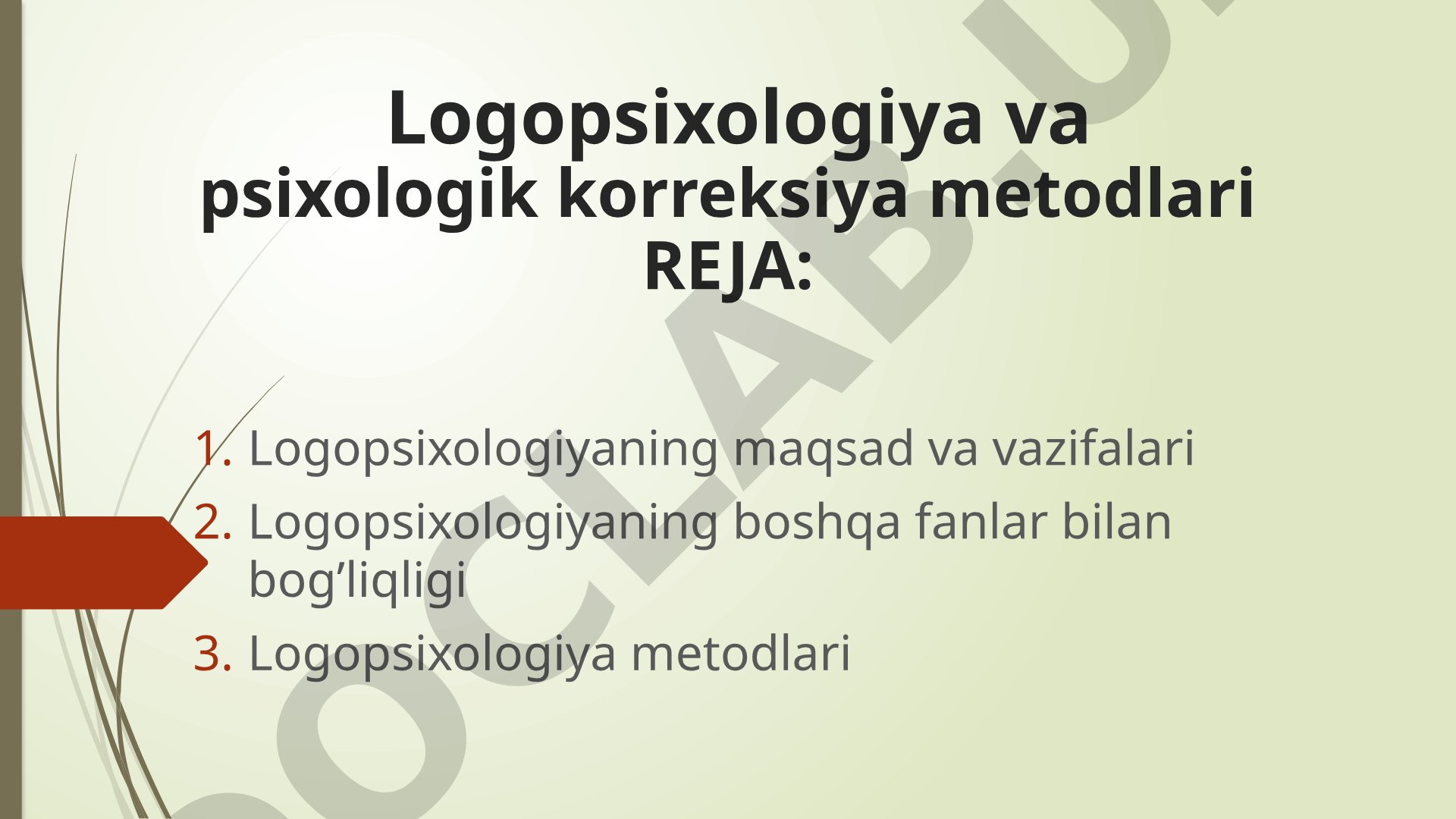 Logopsixologiya va psikologik korreksiya metodlari