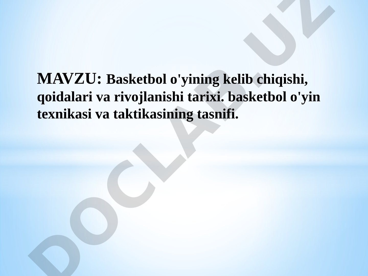 Basketbol o'yining kelib chiqishi, qoidalari va rivojlanishi tarixi. basketbol o'yin texnikasi va taktikasining tasnifi.