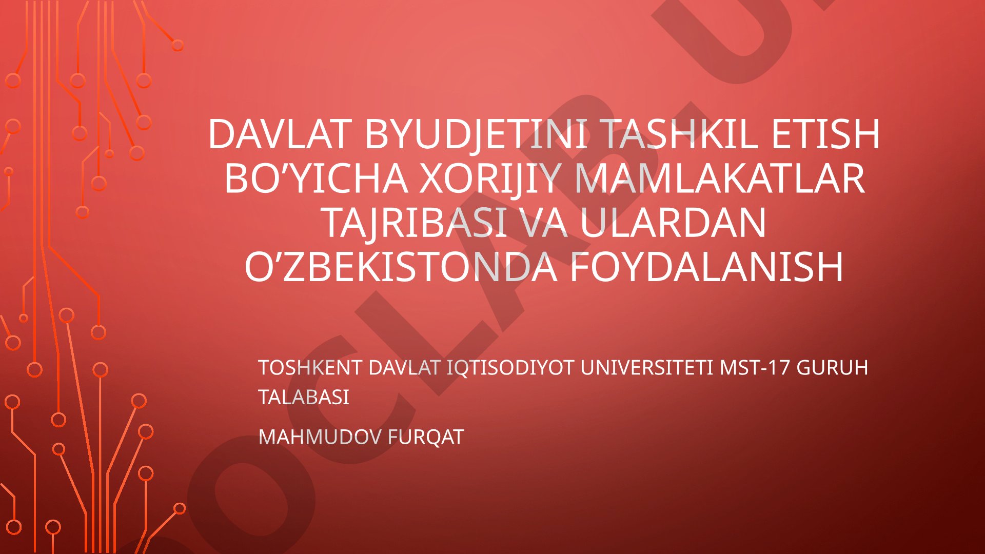 Davlat byudjetini tashkil etish bo’yicha xorijiy mamlakatlar tajribasi va ulardan o’zbekistonda foydalanish