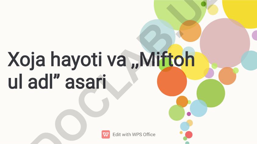 Xoja hayoti va "Miftoh ul-adl" asari