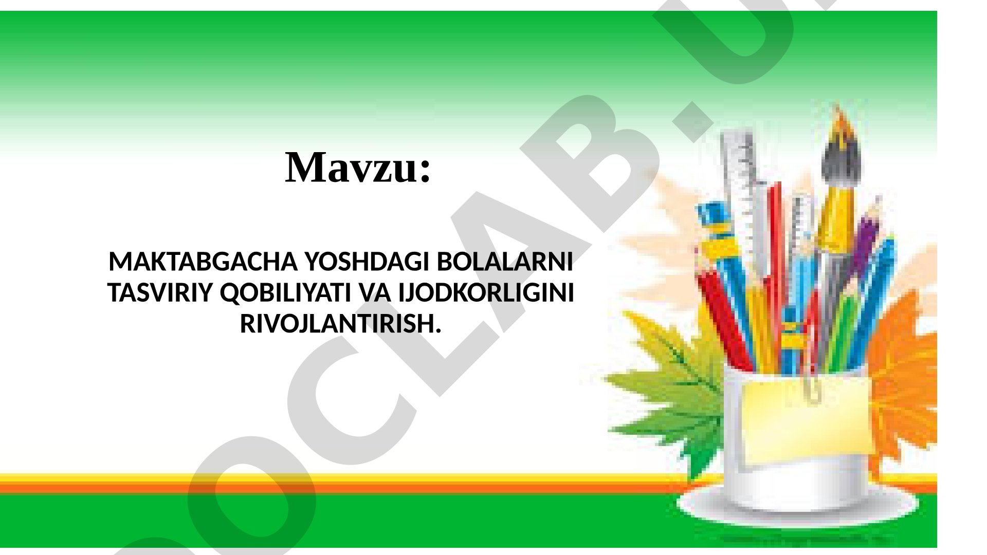 Maktabgacha yoshdagi bolalarni tasviriy qobiliyati va ijodkorligini rivojlantirish