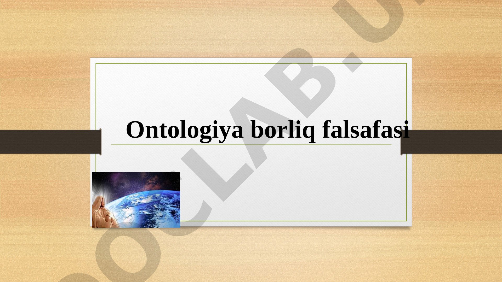Ontologiya borliq falsafasi